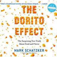 The Dorito Effect : The Surprising New Truth About Food and Flavor