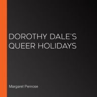 Dorothy Dale's Queer Holidays