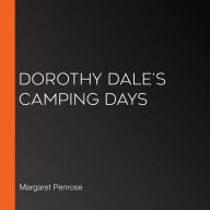 Dorothy Dale's Camping Days