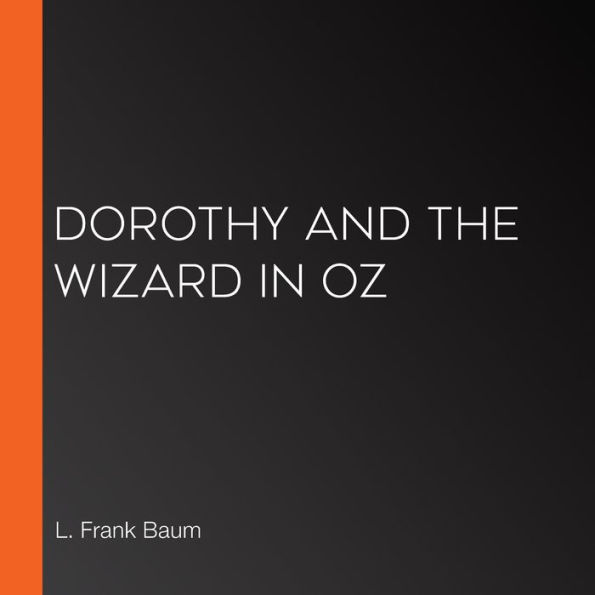 Dorothy and the Wizard in Oz