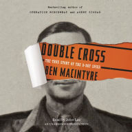 Double Cross: The True Story of the D-Day Spies