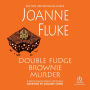 Double Fudge Brownie Murder (Hannah Swensen Series #18)