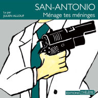 San-antonio: Ménage tes méninges