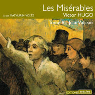 Les misérables, T5: Jean Valjean