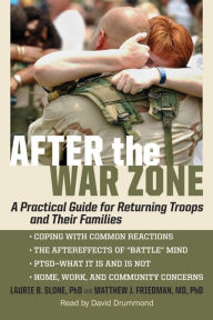 After the War Zone: A Practical Guide for Returning Troops and Their Families