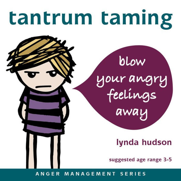 Tantrum Taming: Blow Away Your Angry Feelings