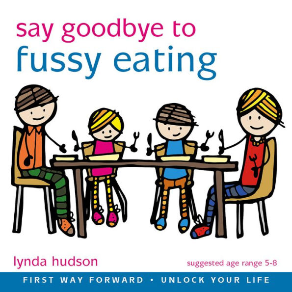 Say Goodbye to Fussy Eating