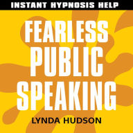 Fearless Public Speaking: Help for People in a Hurry!