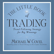 The Little Book of Trading: Trend Following Strategy for Big Winnings