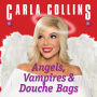 Angels, Vampires and Douche Bags