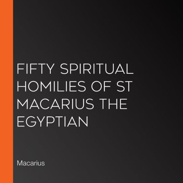 Fifty Spiritual Homilies of St Macarius the Egyptian
