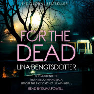 For The Dead : She must find the truth about Francesca. Before the past catches up with her...