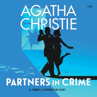 Partners in Crime: A Tommy and Tuppence Mystery: The Official Authorized Edition