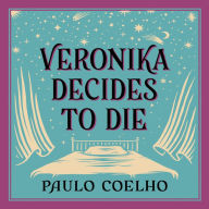 Veronika Decides to Die: A Novel of Redemption