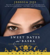 Sweet Dates in Basra: A Novel