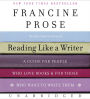 Reading Like a Writer: A Guide for People Who Love Books and for Those Who Want to Write Them