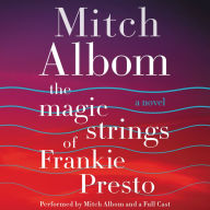 The Magic Strings of Frankie Presto: A Novel