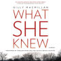 What She Knew: A Novel