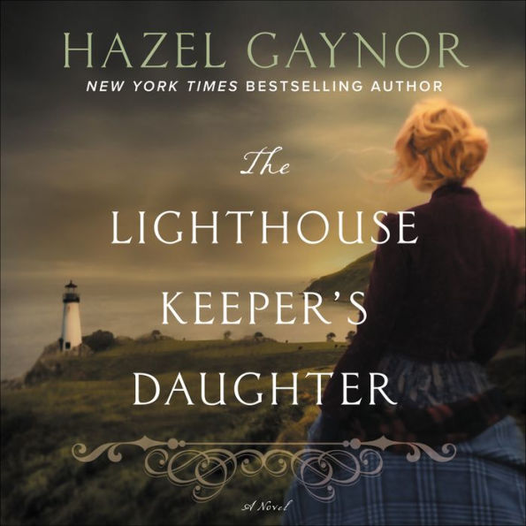 The Lighthouse Keeper's Daughter: A Novel