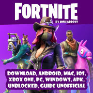 Fortnite Download, Android, MAC, IOS, Xbox One, PC, Windows, APK, Unblocked, Guide Unofficial