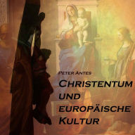 Christentum und europäische Kultur (Abridged)