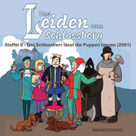 Das Leiden vom Schlossberg, Staffel 8: Der Schlossherr lässt die Puppen tanzen (2001), Folge 211-240