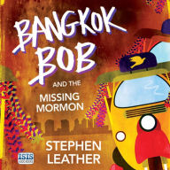 Bangkok Bob and the Missing Mormon