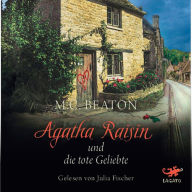 Agatha Raisin und die tote Geliebte (Abridged)