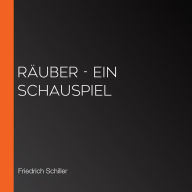 Räuber - Ein Schauspiel