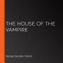 The House of the Vampire