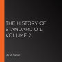 The History of Standard Oil: Volume 2