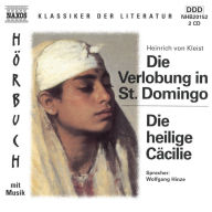 Die Verlobung in St. Domingo / Die heilige Cäcilie