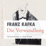 Die Verwandlung: Volltextlesung von Axel Grube.