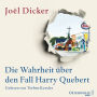 Die Wahrheit über den Fall Harry Quebert: Ungekürzte mp3-Ausgabe