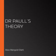 Dr Paull's Theory
