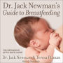 Dr. Jack Newman's Guide to Breastfeeding