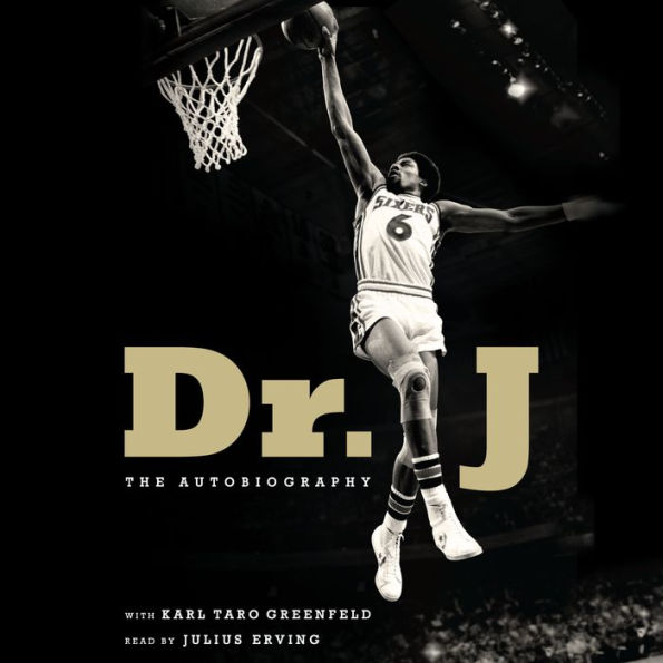 Dr. J: The Autobiography - A Memoir of Julius Erving
