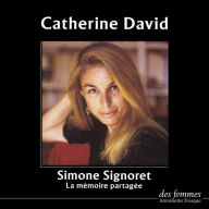 Simone Signoret ou la Mémoire partagée