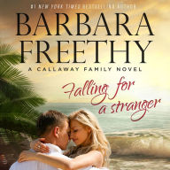 Falling For A Stranger (Callaways Series #3)