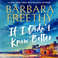 If I Didn't Know Better (Callaway Cousins Series #1)