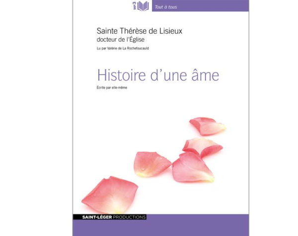 Histoire D'Une Âme: Écrite par elle-même