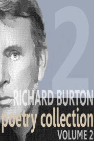 Richard Burton Poetry Collection: Volume 2 (Abridged)