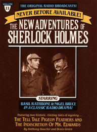 The Tell Tale Pigeon Feathers and The Indiscretion of Mr. Edwards: The New Adventures of Sherlock Holmes, Episode #11 (Abridged)