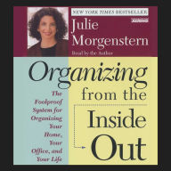 Organizing From The Inside Out (Abridged)