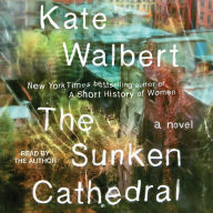 The Sunken Cathedral: A Novel