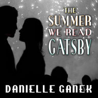 The Summer We Read Gatsby: A Novel