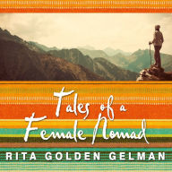 Tales of a Female Nomad: Living at Large in the World