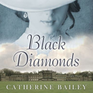 Black Diamonds: The Downfall of an Aristocratic Dynasty and the Fifty Years That Changed England