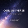 Our Universe: An Astronomer's Guide