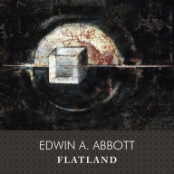 Flatland: A Romance of Many Dimensions